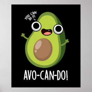 Poster Avo-can-do Funny Avocado Pun Dark BG