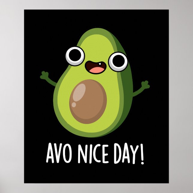Poster Avo Nice Day Funny Avocado Pun Dark BG (Devant)
