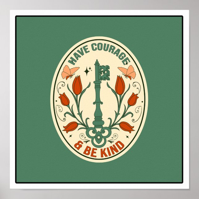 Poster Avoir du courage et être gentil (Devant)