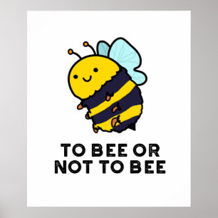 Poster Avoir Ou Ne Pas Être Un Jeu D'Insectes Drôle