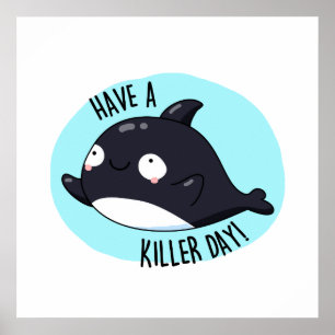 Poster Avoir Un Jour De Tueur Drôle Tueur Baleine Pun