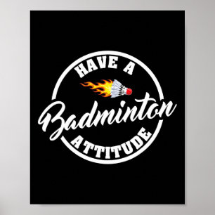 Poster Avoir Une Attitude Badminton Drôle Badminton