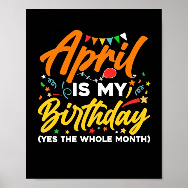 Poster Avril Est Mon Anniversaire Le Mois Entier Avril An (Devant)