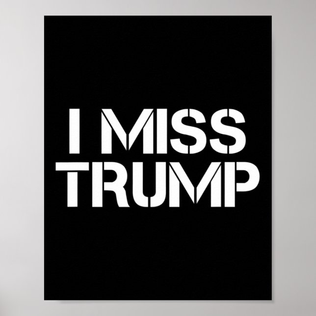 Poster Awesome - I Miss Donald Trump - 45th President Tru (Devant)