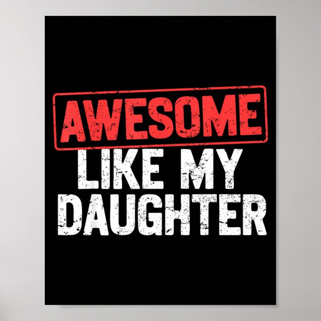 Poster Awesome Like My Daughter Funny Dad Daddy Papa Mom  (Devant)