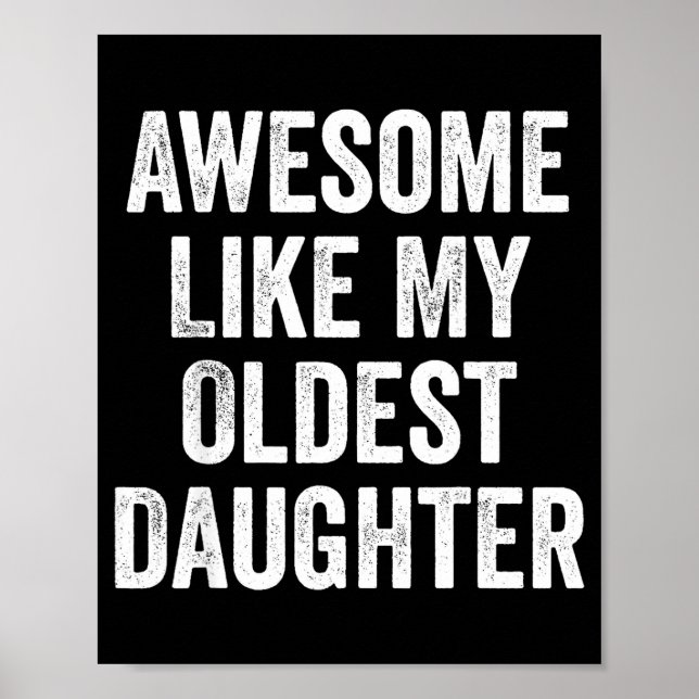 Poster Awesome Like My Oldest Daughter Funny Dad Jokes Fa (Devant)