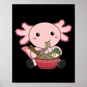 Poster Axolotl Nourriture Ramen Japonais Nourriture Kawai