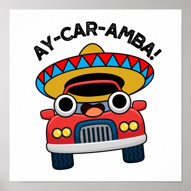 Poster Ay-Car-Amba Funny Mexicain Pun De Voiture (Devant)