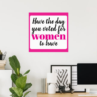 Poster Ayez la journée que vous avez votée pour les femme