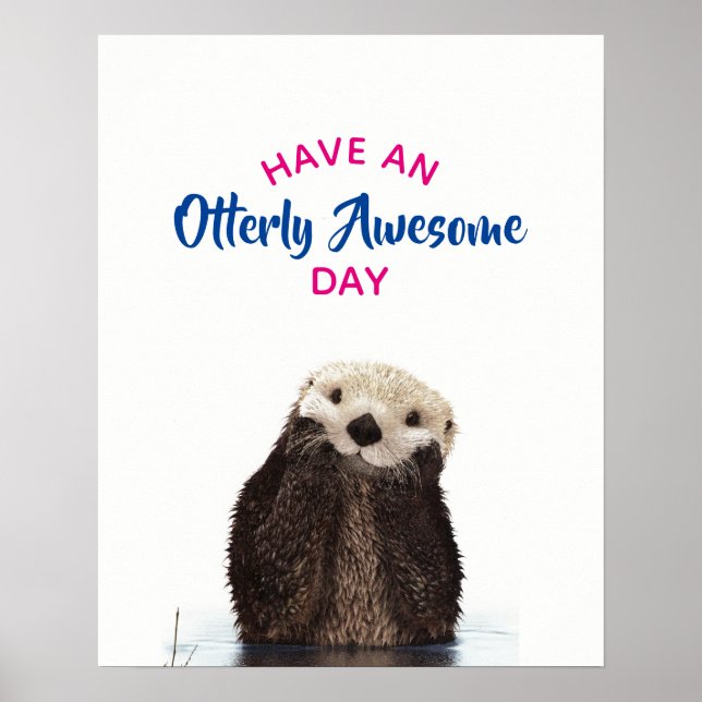Poster Ayez une journée absolument géniale mignonne Otter (Devant)