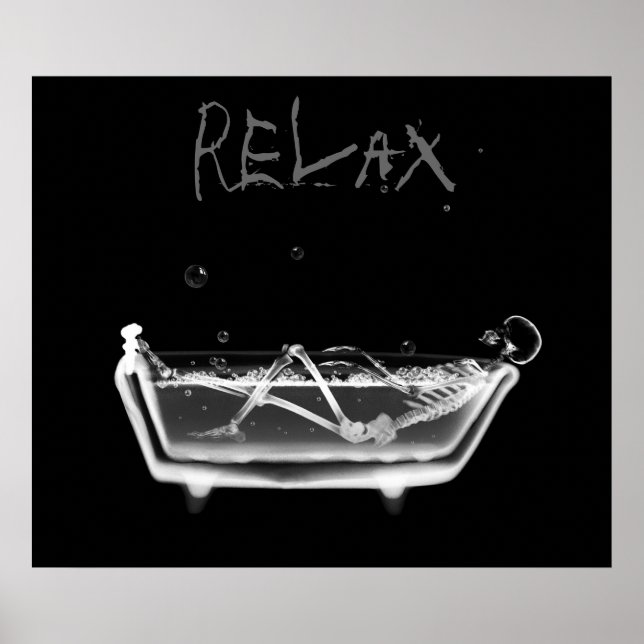 Poster- B&W Relax X-Ray Skeleton Bath Time Poster (Vorne)