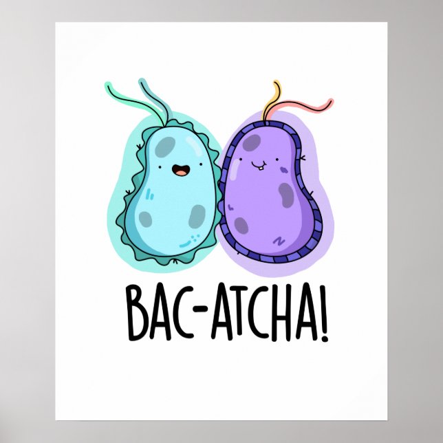 Poster Bac-atcha Funny Bacteria Pun (Devant)