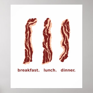Poster Bacon pour le petit déjeuner, déjeuner et dîner Po