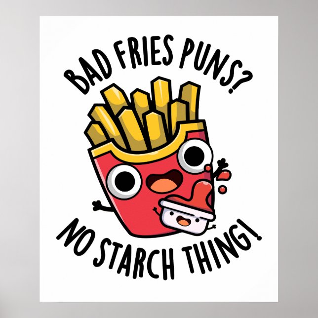 Poster Bad Fries Puns Pas d'amidon Chose Drôle Pun de nou (Devant)