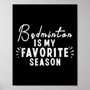 Poster Badminton Est Ma Saison Préférée Dit Drôle Badm