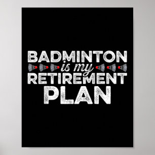 Poster Badminton Est Mon Régime De Retraite Joueur De Bad