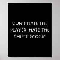 Badminton Humour_ Ne Déteste Pas Le Joueur, Haine 