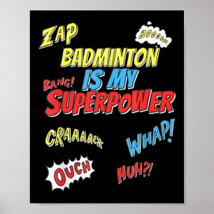 Poster Badminton Is My Superpower - Joueur Badminton