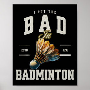Poster Badminton J'Ai Mis Le Mal Au Volant de badminton