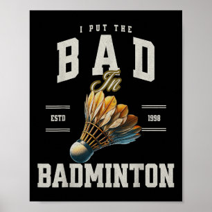 Poster Badminton Je Mets Le Mal Dans Volant De Badminton
