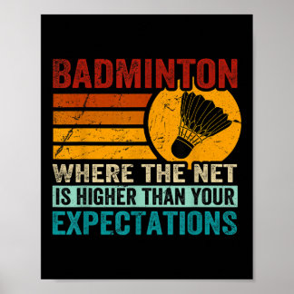 Poster Badminton - Le filet est plus haut que vos attente