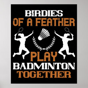Poster Badminton - Volatiles de même plumage