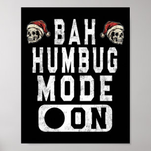 Poster Bah Humbug Mode On - Amusant Noël Gris Attitude