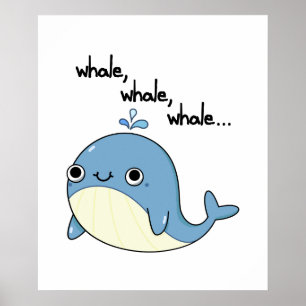 Poster Baleines, baleines, baleines Cute Sea Animal Pun