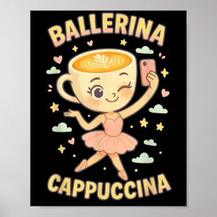 Poster Ballerina Cappuccina Italien Brainrot Mème Viral C