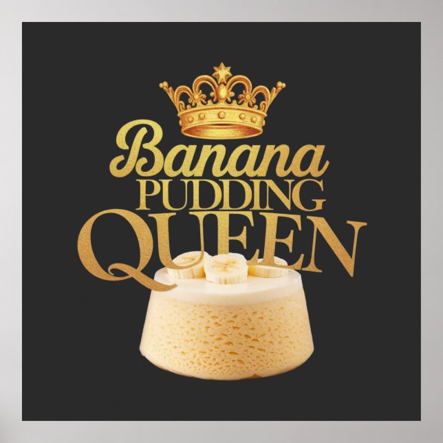 Poster Banana Pudding Queen Design ultime pour dessert (Devant)