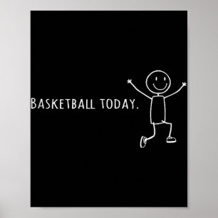 Poster Basket-ball Drôle Aujourd'Hui Stick Human Leap De
