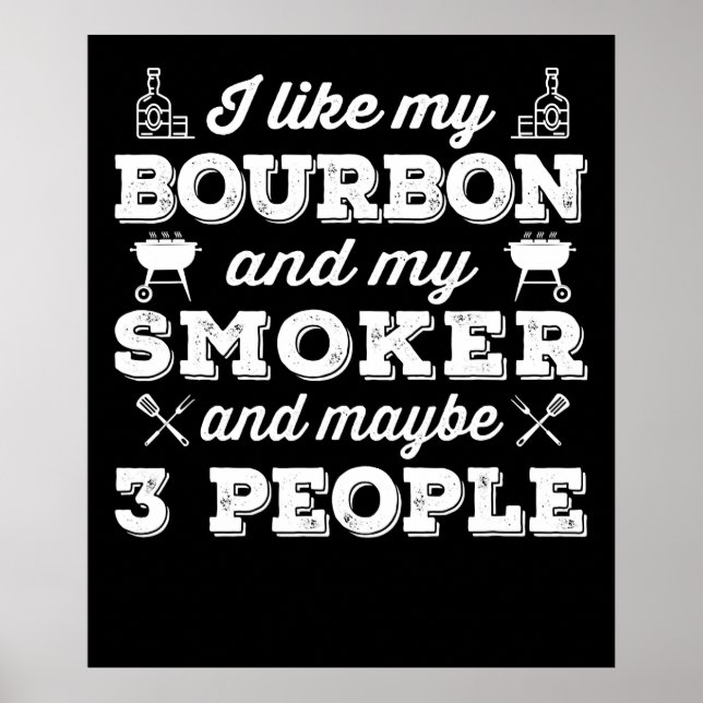 Poster BBQ | J'Aime Mon Fumeur Bourbon Et Peut-Être 3 Per (Devant)
