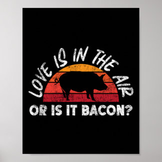 Poster BBQ Smoker Amour Est Dans L'Air Ou Est-Ce Bacon?