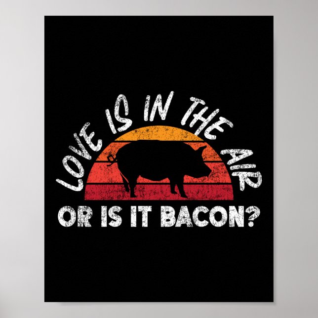 Poster BBQ Smoker Amour Est Dans L'Air Ou Est-Ce Bacon? (Devant)