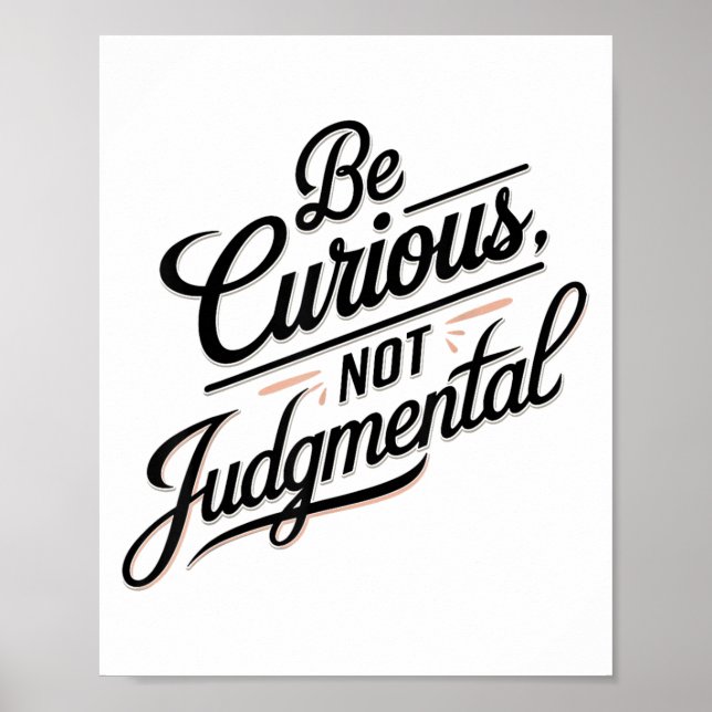 Poster Be Curious Not Judgemental Motivation Insrational  (Devant)
