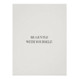 Poster Be Gentle With Yourself – Calm Encouragement