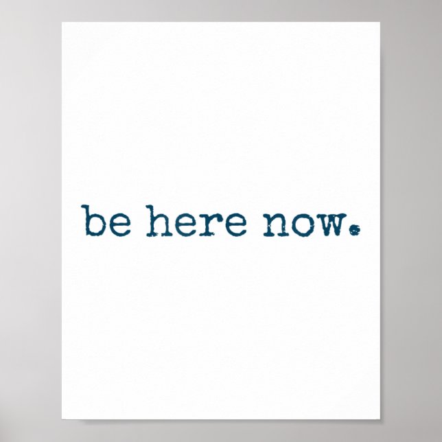 Poster Be Here Now Insred Motivational Quote Minimalist G (Devant)