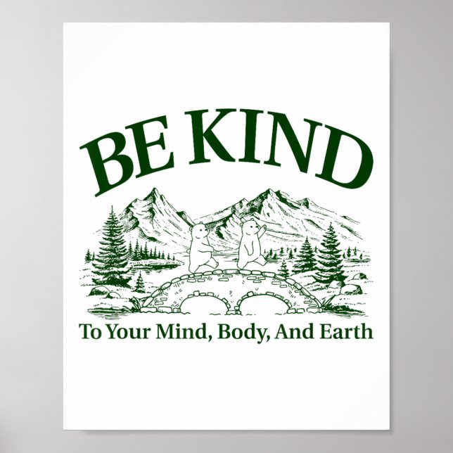 Poster Be Kind To Your Mind Body And Earth Motivation  (Devant)