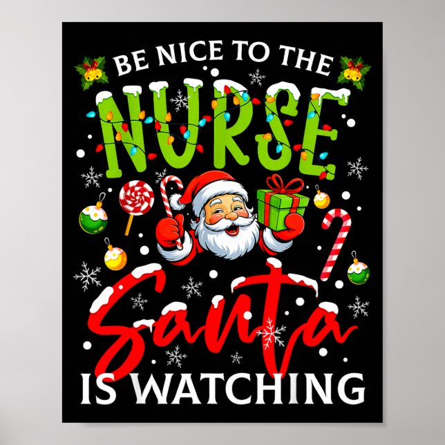 Poster Be Nice To The Nurse Santa Is Watching Christmas X (Devant)