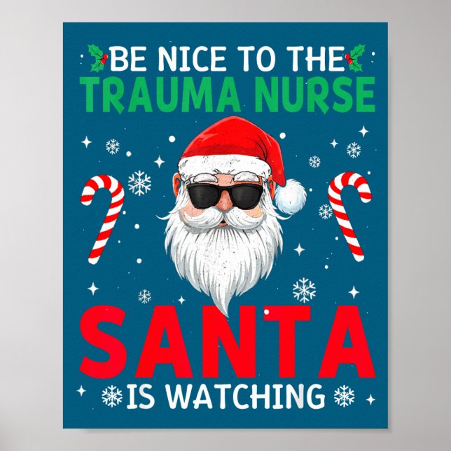 Poster Be Nice To The Trauma Nurse Santa Is Watching Chri (Devant)