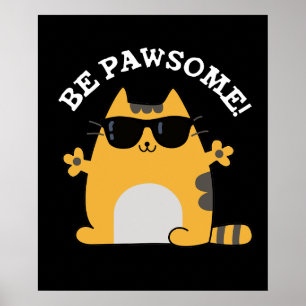 Poster Be Paw some Funny Awesome Chat Pun Dark BG