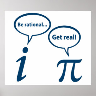 Poster Be Rational Get Real Imaginary Math Pi