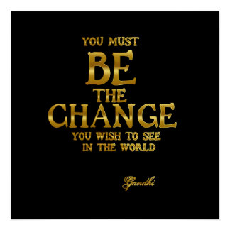 Poster Be The Change - Citation Gandhi Inspirational Acti