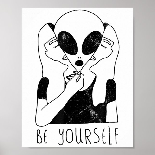 Poster Be Yourself - Funny Alien Motivational S  (Devant)