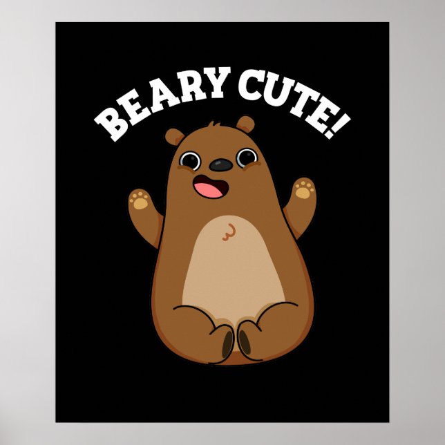 Poster Beary Cute Teddy Bear Pun Dark BG (Devant)