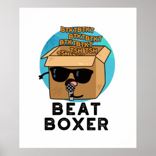 Poster Beat Boxer Funny Beatboxbox Pun