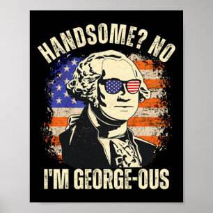 Poster Beau Non Je suis Georgeous George Washington 4ème