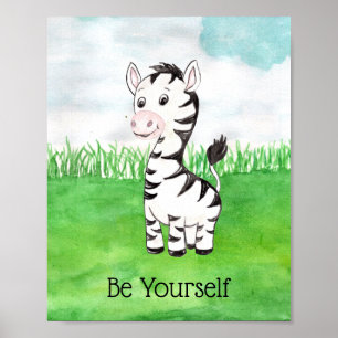 Poster Bébé mignon Zebra Be Yself Citer Nursery