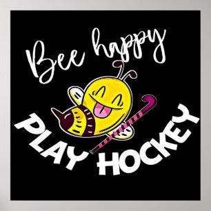 Poster Bee Happy Jouer Hockey Bee Don, J'Aime Bee Honey