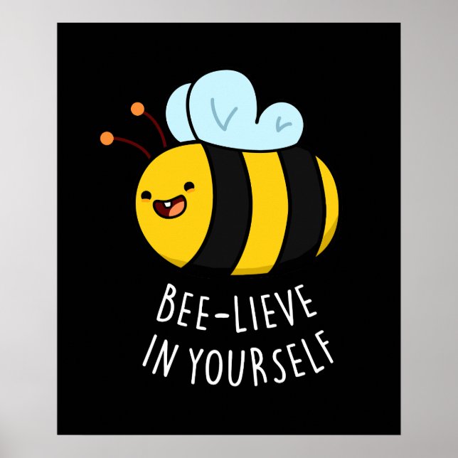 Poster Bee-lieve in Yourself Funny Bee Pun Dark BG (Devant)